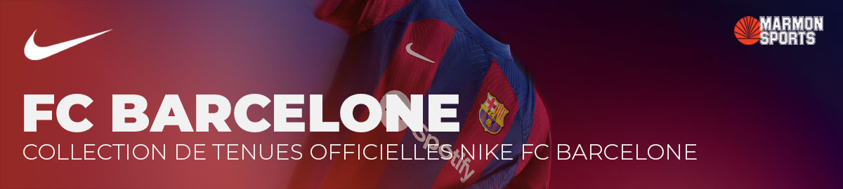 Collection tenues officielles Nike FC Barcelone